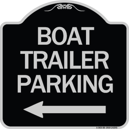 Signmission Boat Trailer Parking W/ Left Arrow Heavy-Gauge Aluminum Architectural Sign, 18" x 18", BS-1818-24295 A-DES-BS-1818-24295